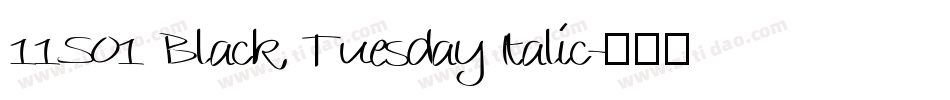 11S01 Black Tuesday Italic字体转换